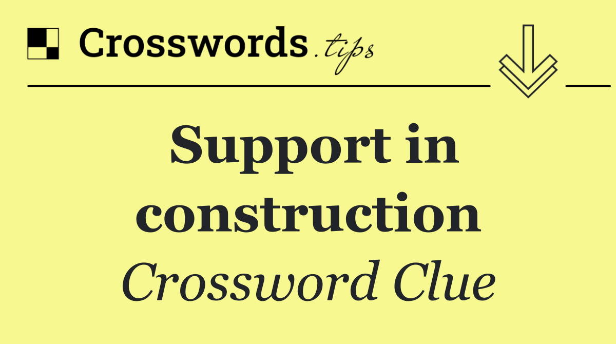 Support in construction