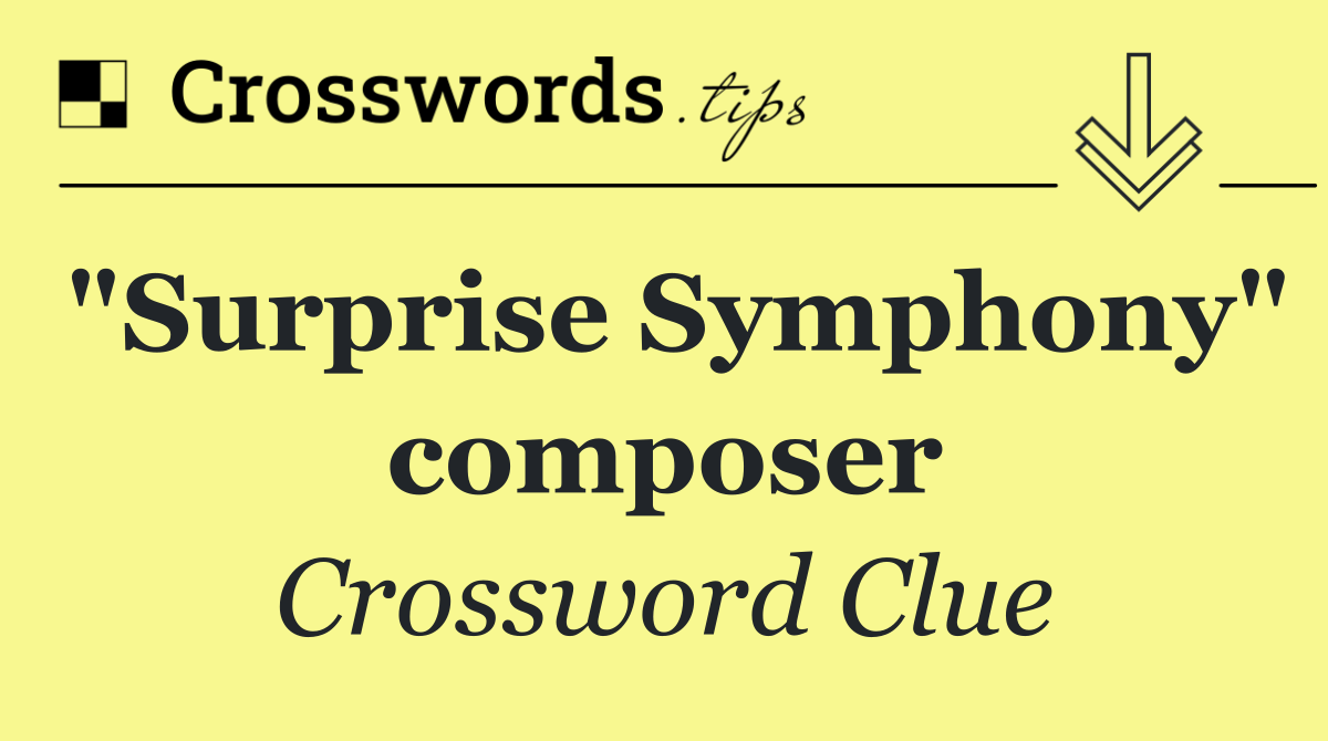 "Surprise Symphony" composer