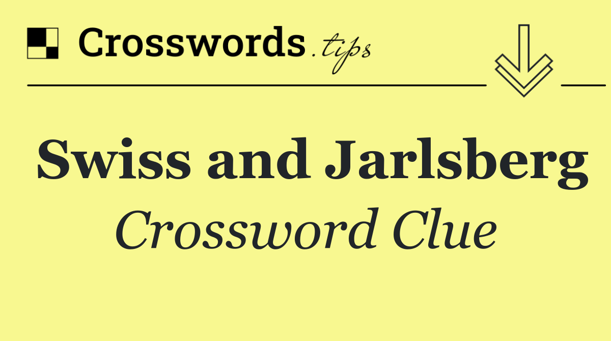 Swiss and Jarlsberg