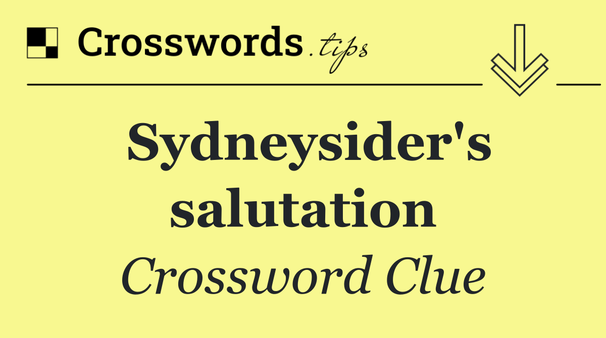 Sydneysider's salutation