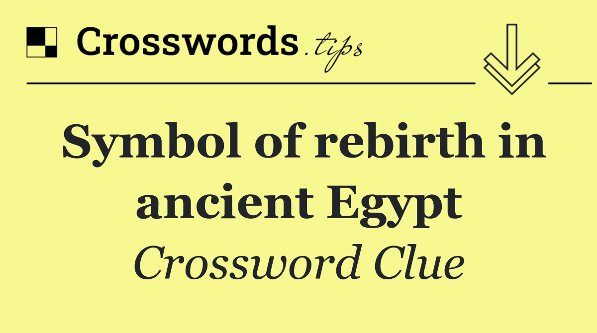 Symbol of rebirth in ancient Egypt