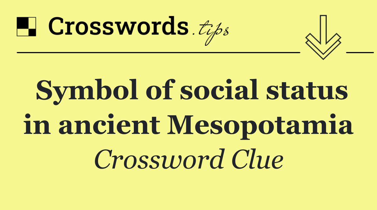 Symbol of social status in ancient Mesopotamia