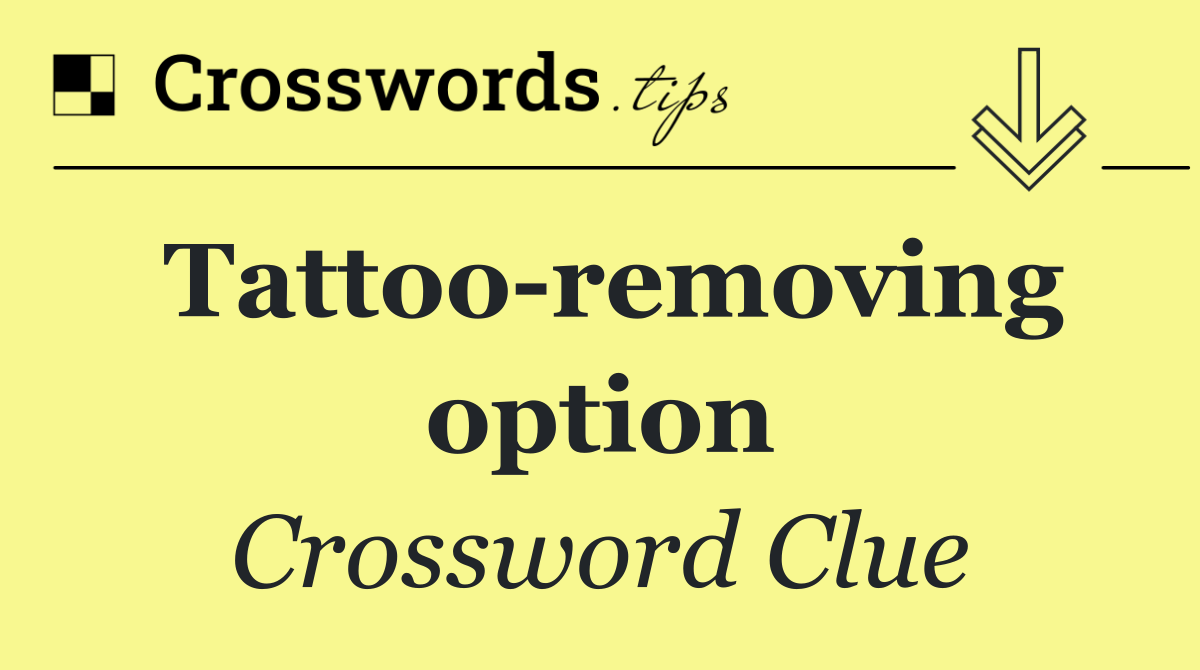 Tattoo removing option