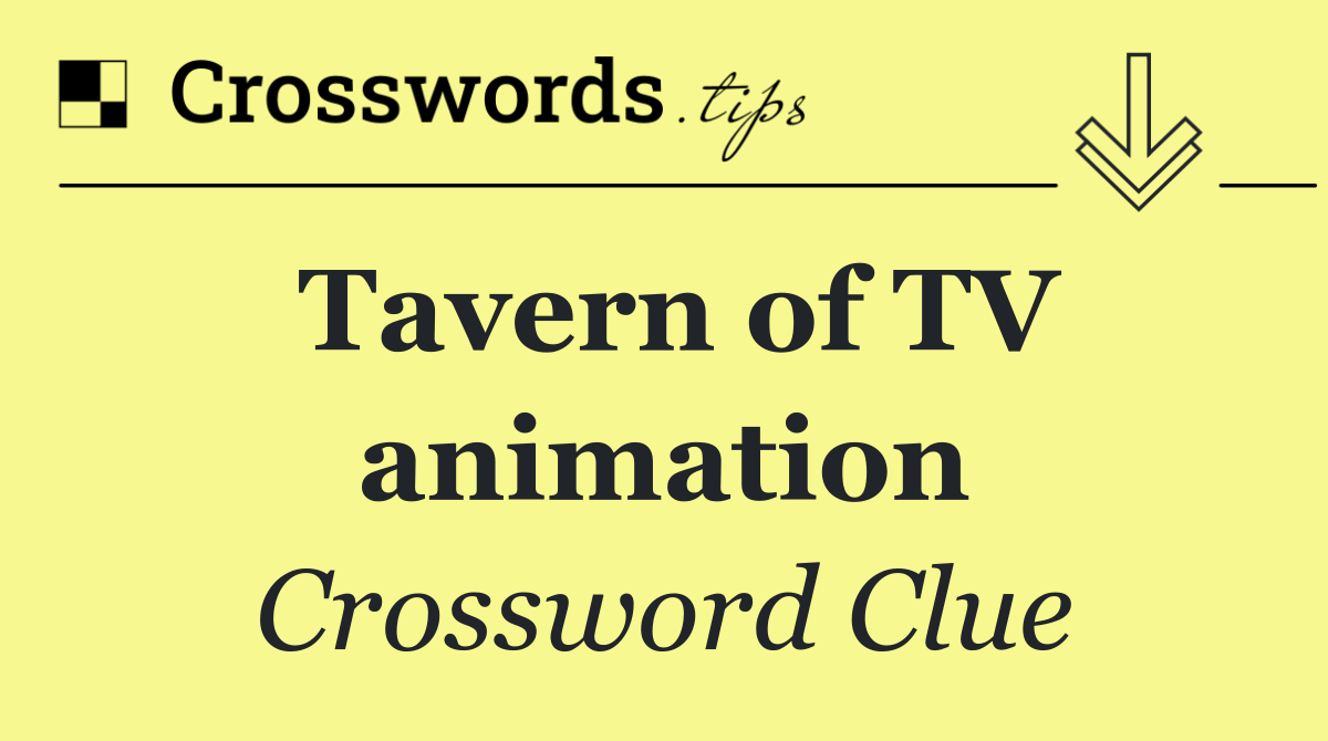 Tavern of TV animation