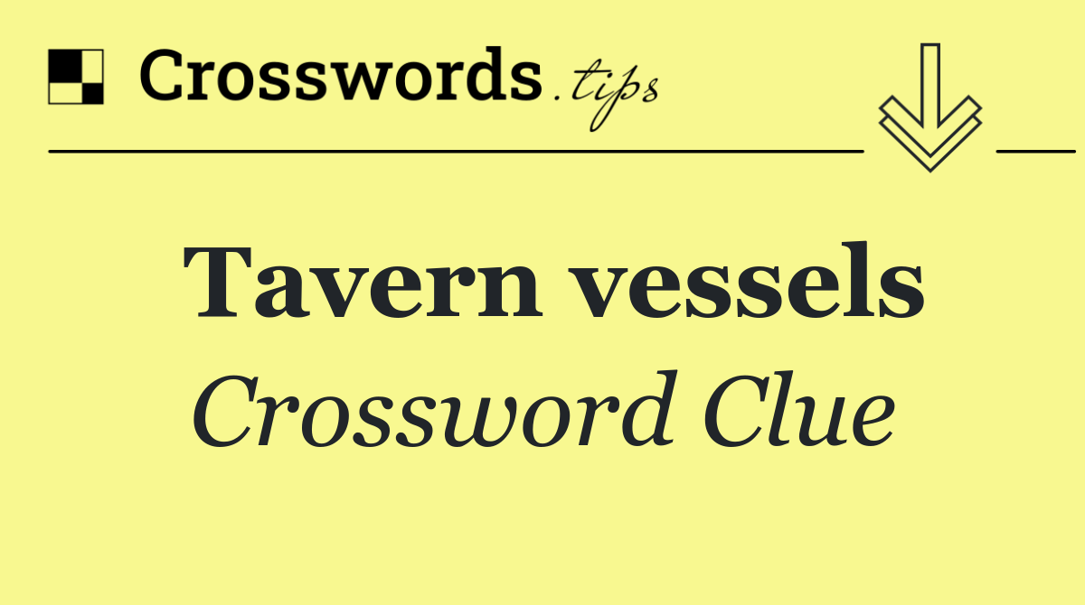 Tavern vessels