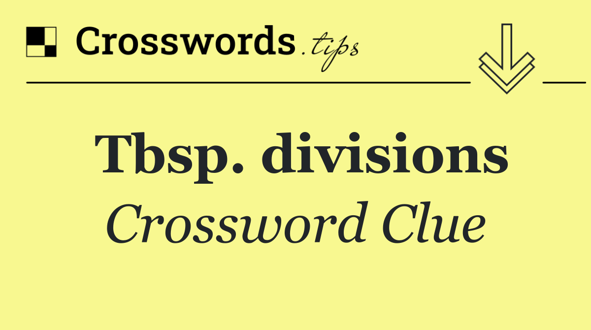 Tbsp. divisions