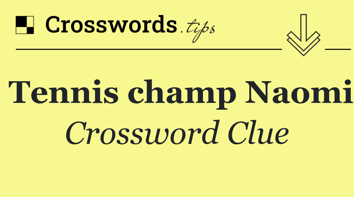 Tennis champ Naomi