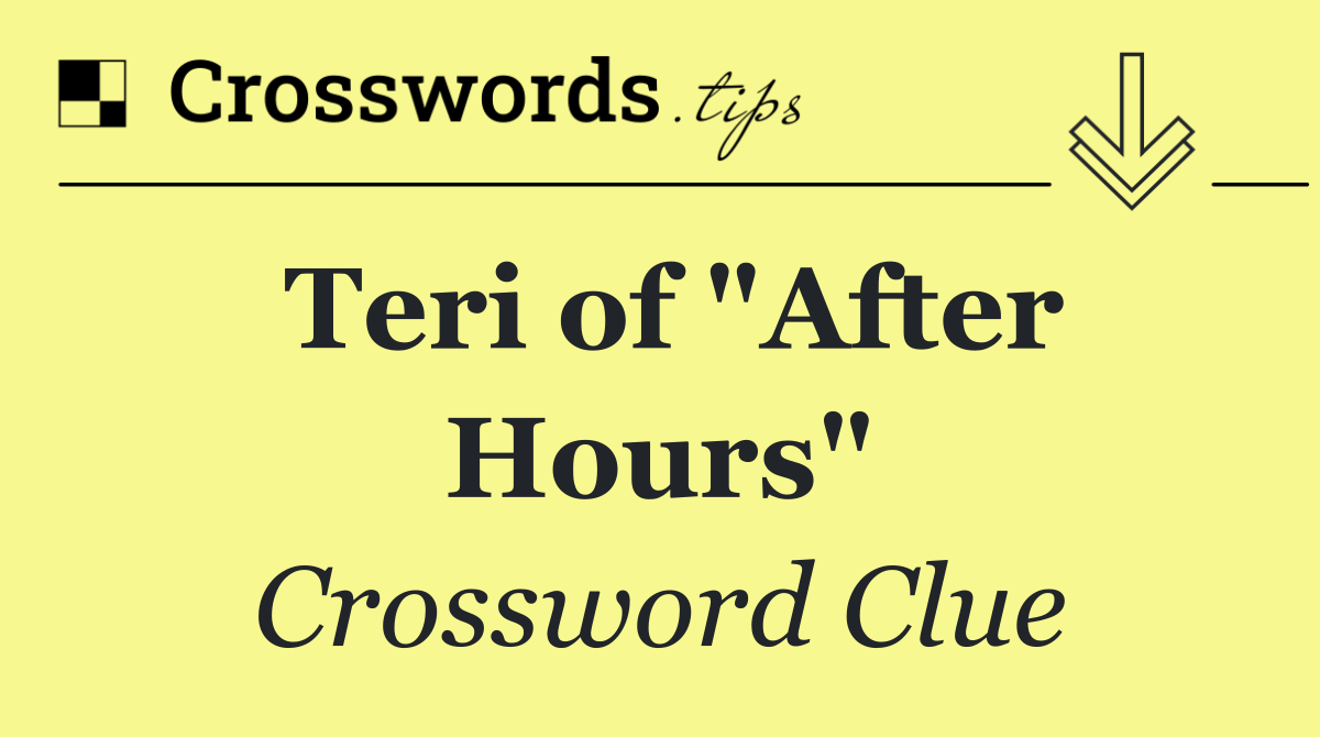 Teri of "After Hours"