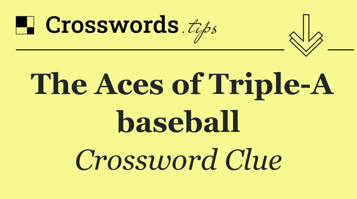 The Aces of Triple A baseball