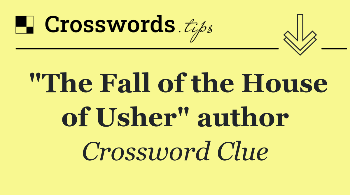 "The Fall of the House of Usher" author
