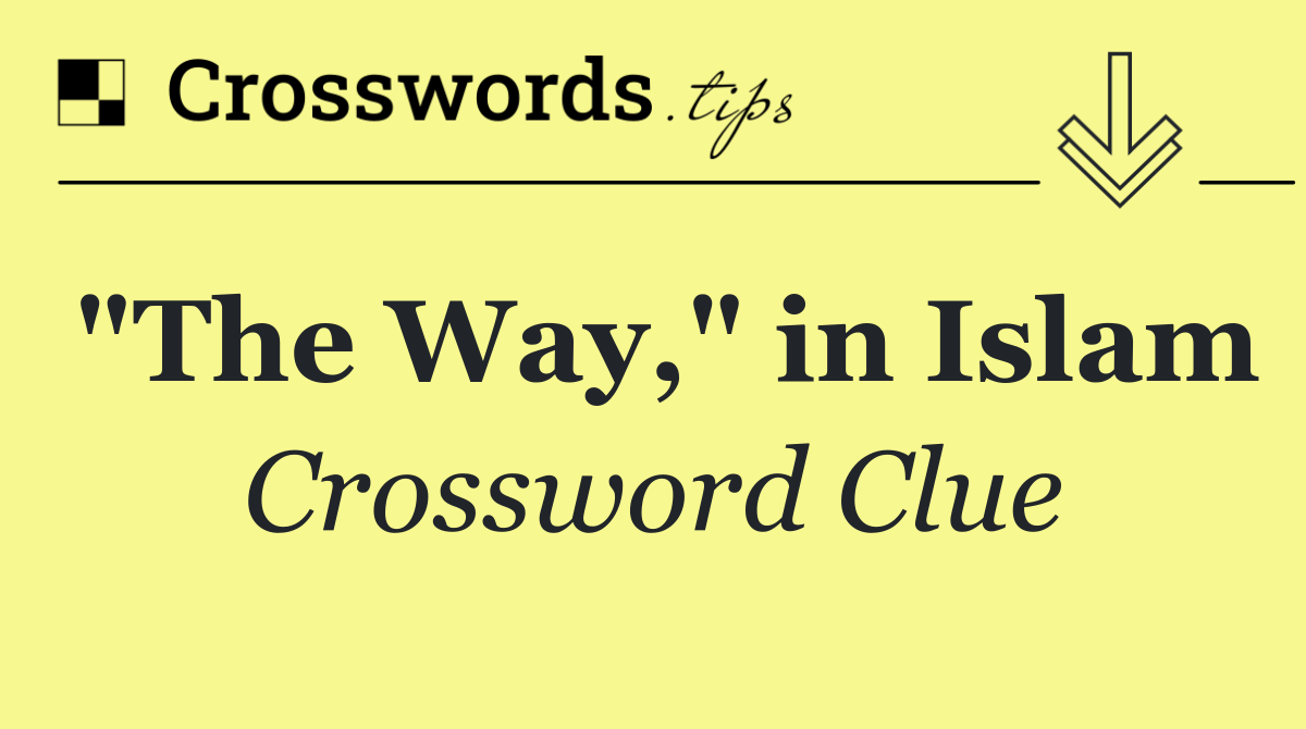 "The Way," in Islam