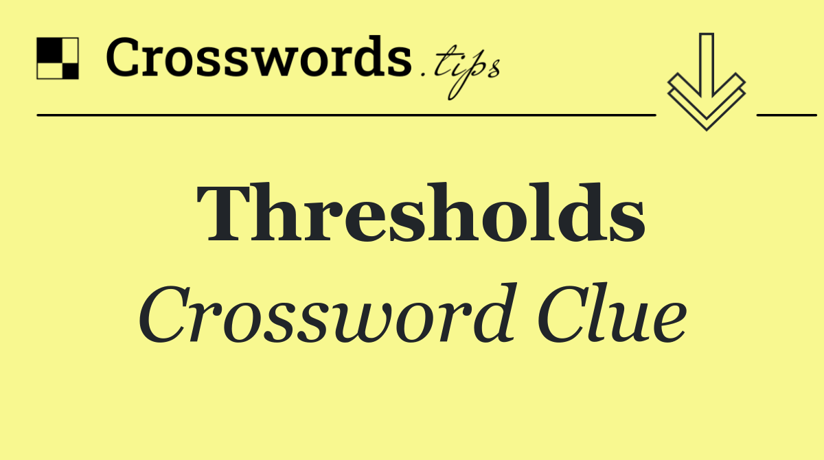 Thresholds