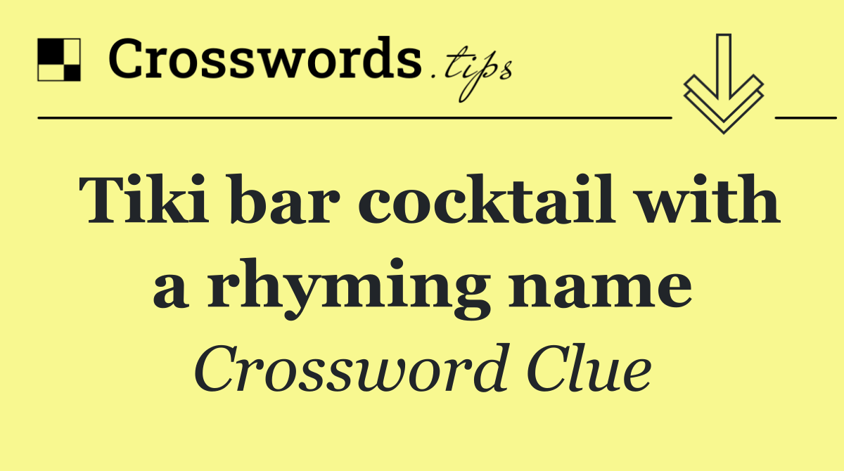 Tiki bar cocktail with a rhyming name