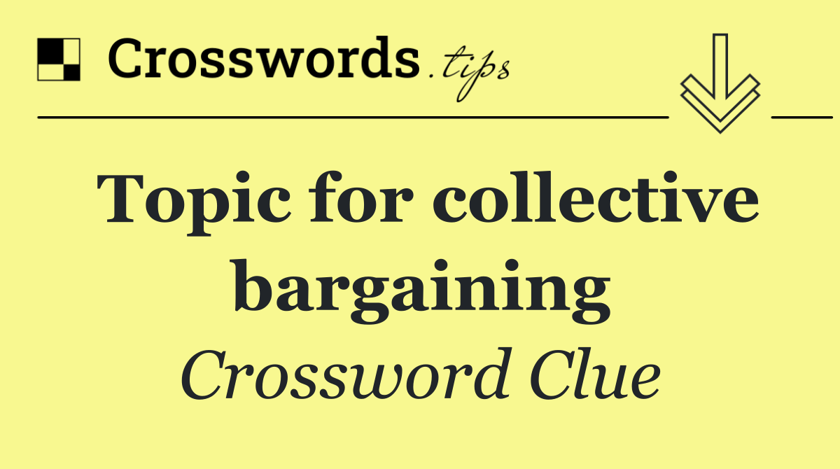 Topic for collective bargaining