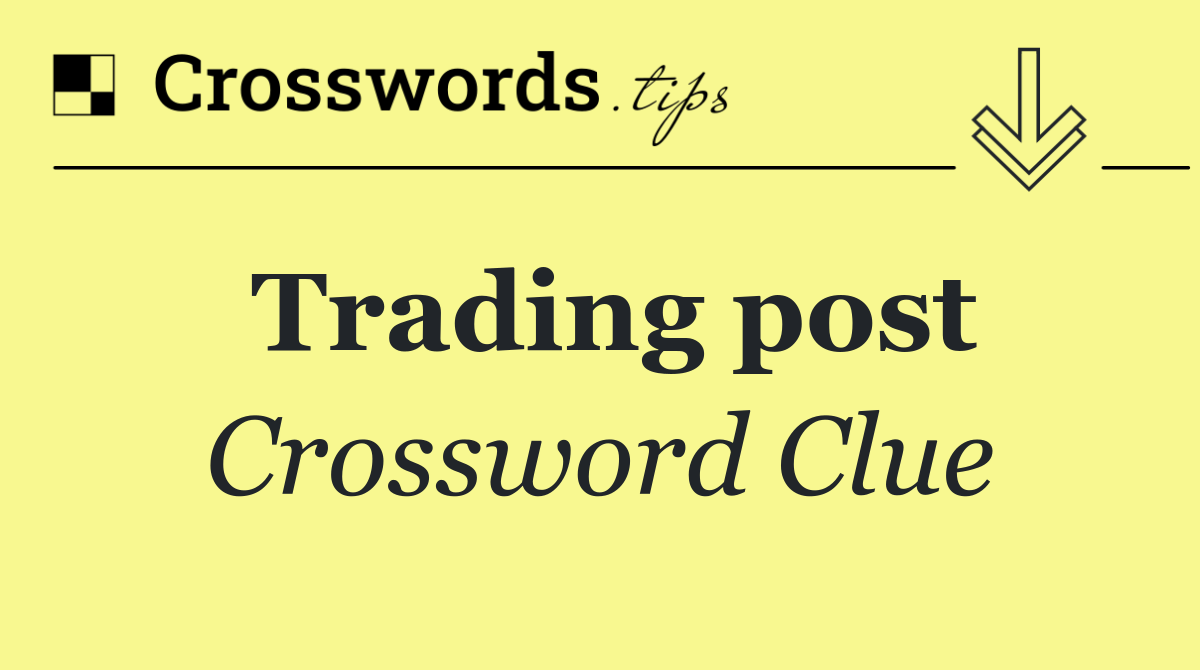Trading post