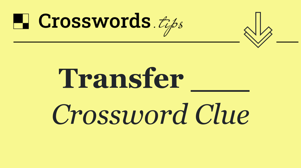 Transfer ___