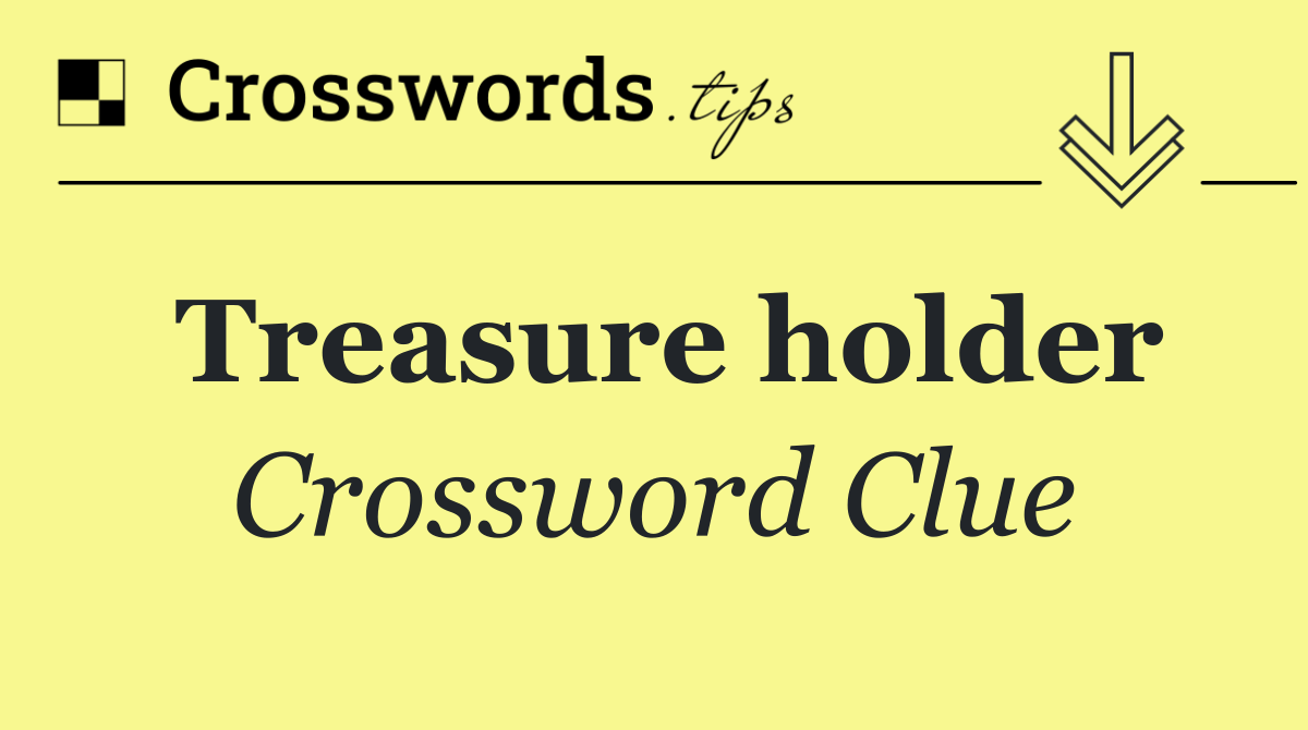 Treasure holder
