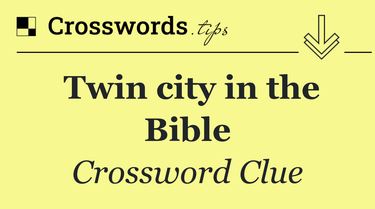 Twin city in the Bible
