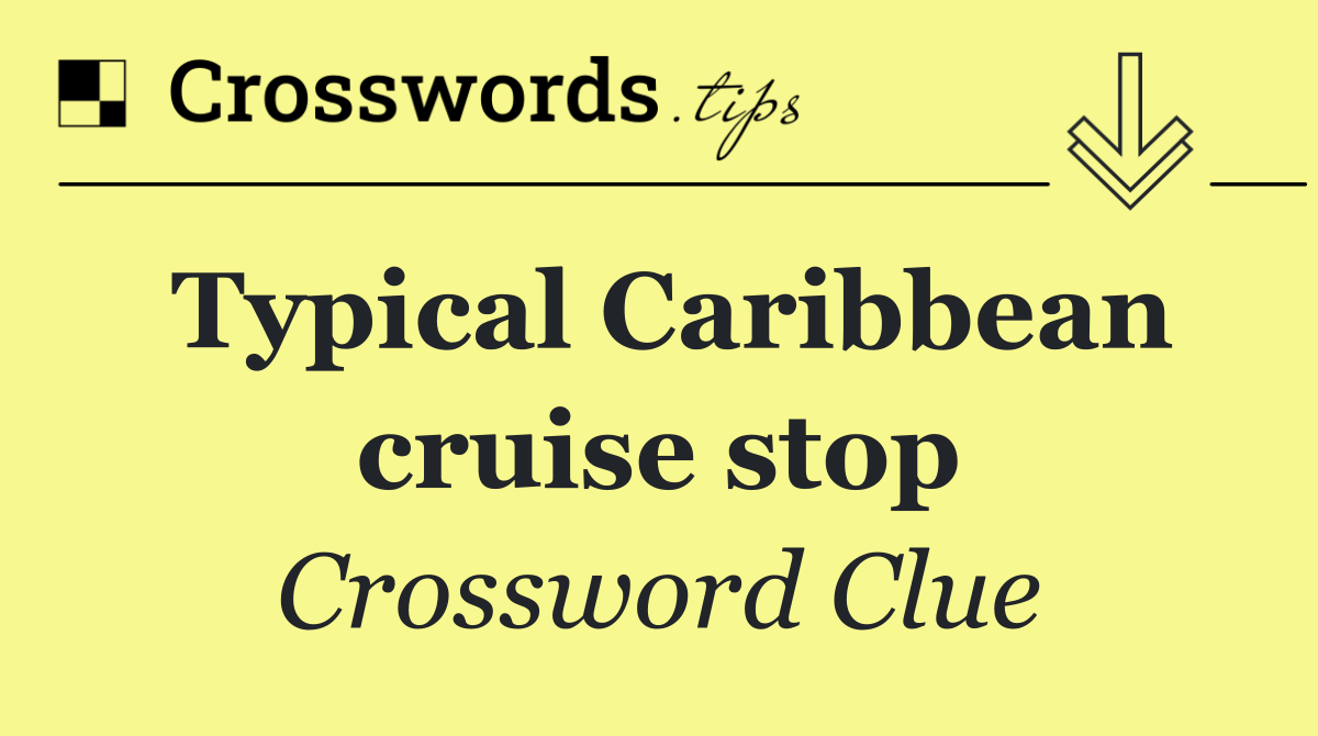 Typical Caribbean cruise stop