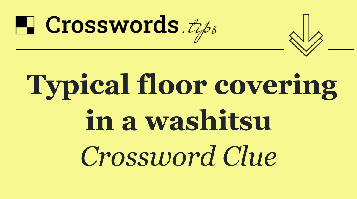 Typical floor covering in a washitsu