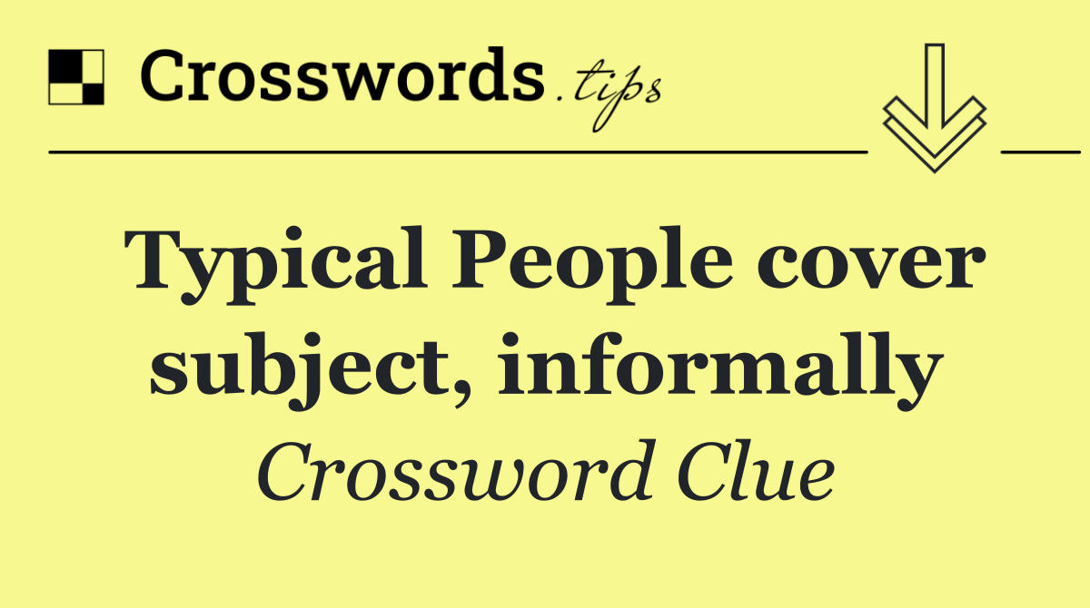 Typical People cover subject, informally