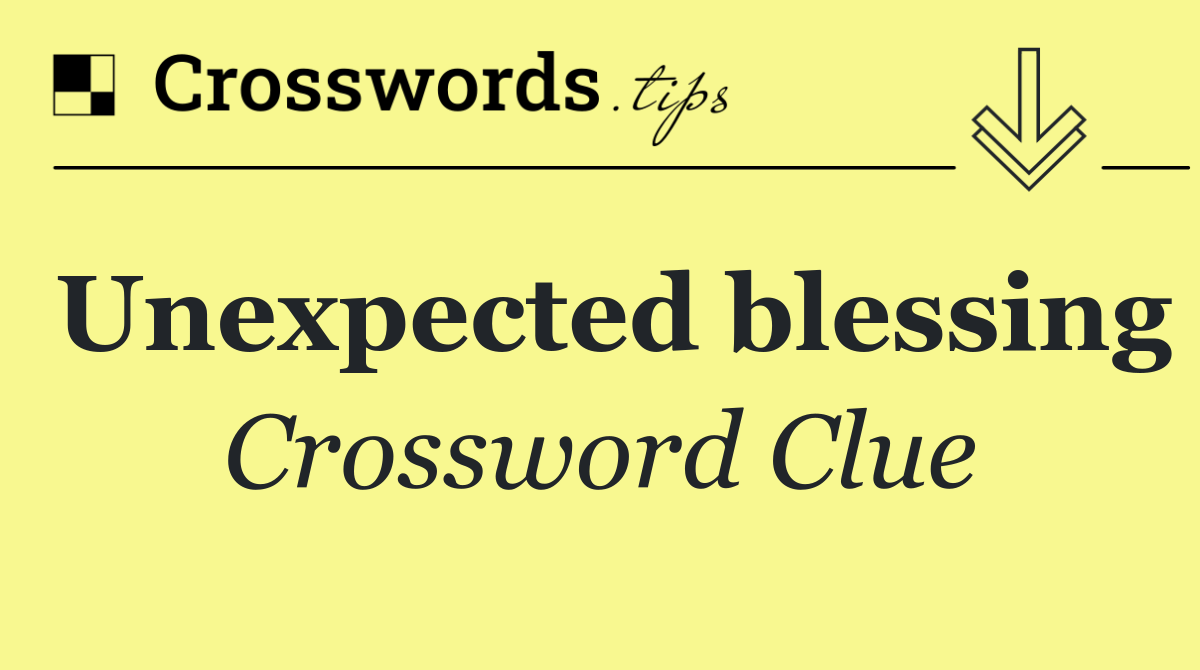 Unexpected blessing