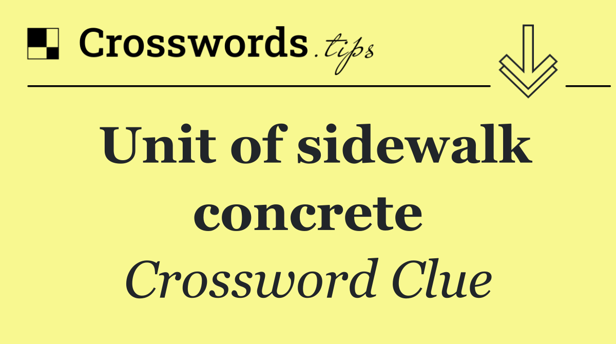 Unit of sidewalk concrete