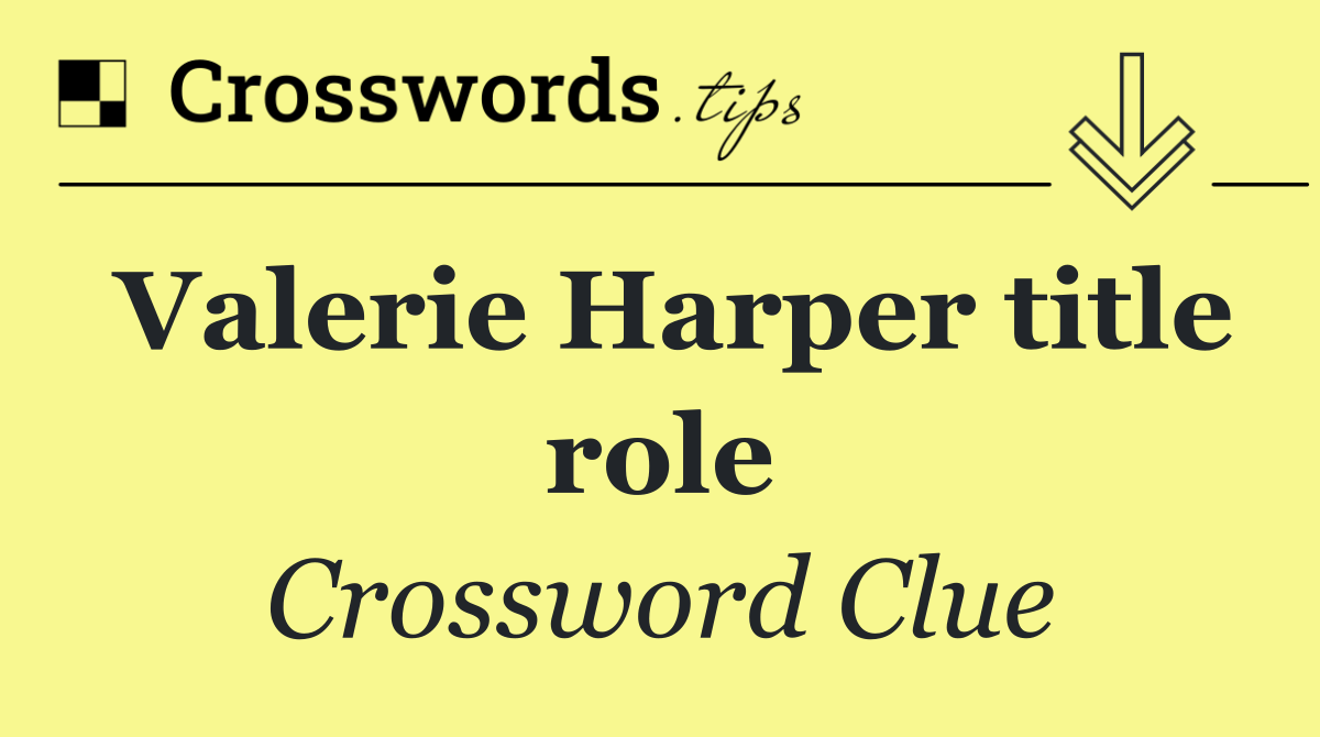 Valerie Harper title role