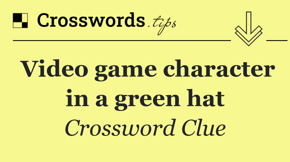 Video game character in a green hat