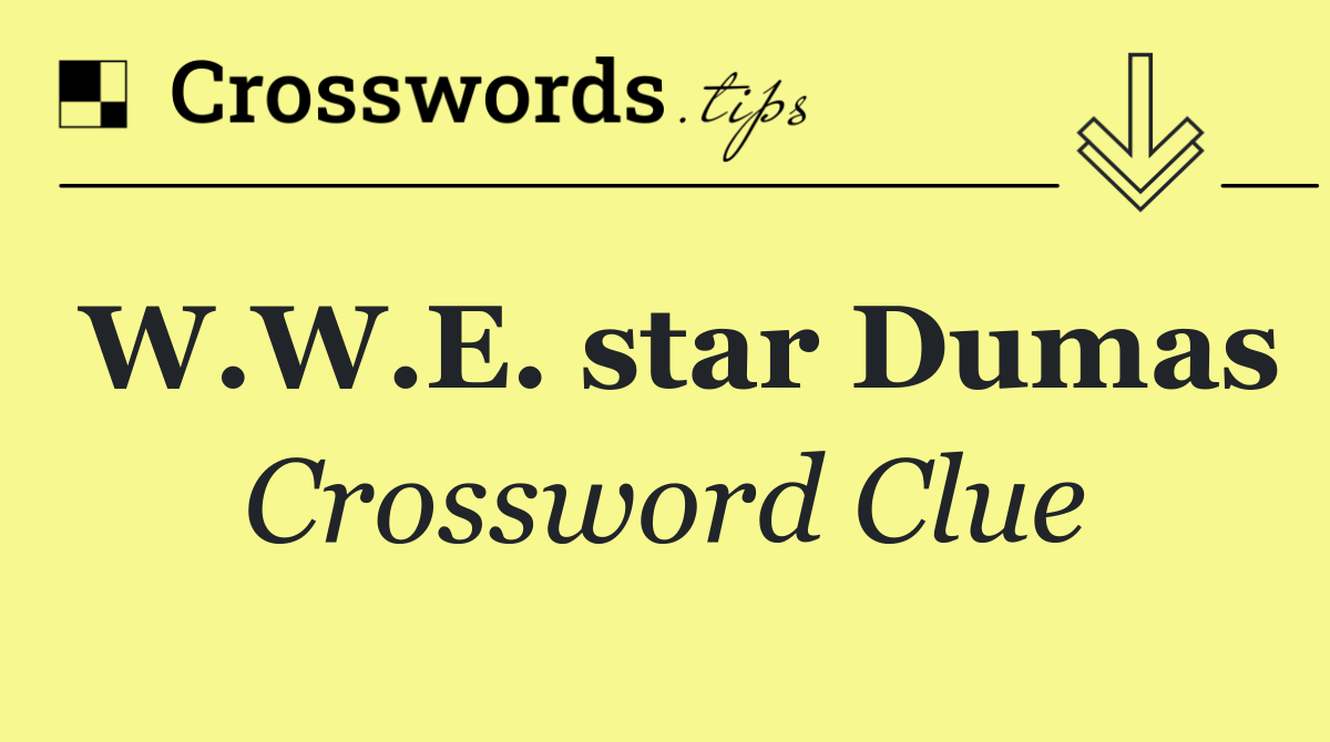 W.W.E. star Dumas