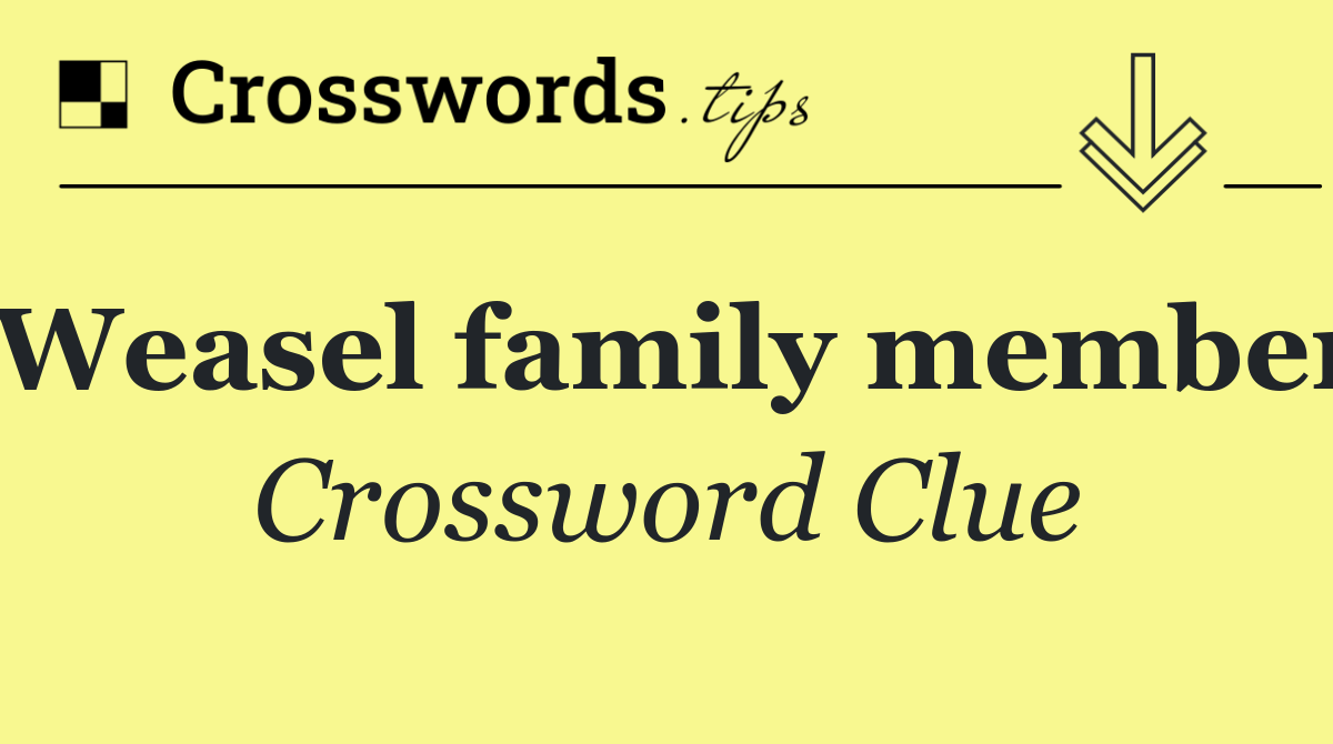 Weasel family member