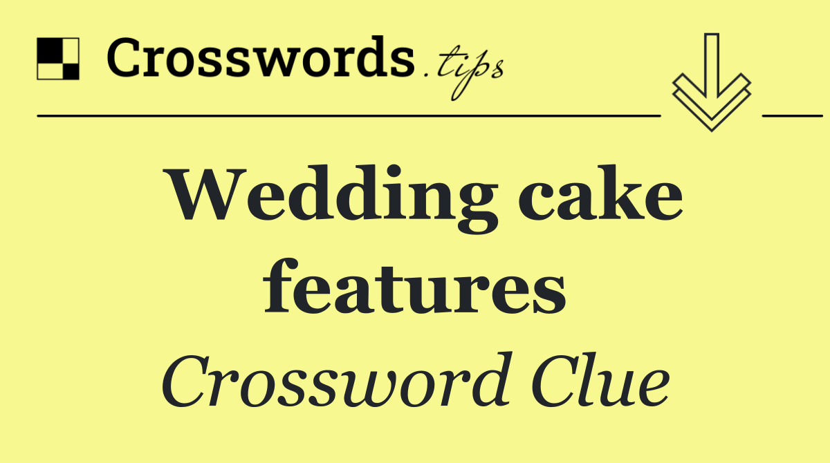 Wedding cake features