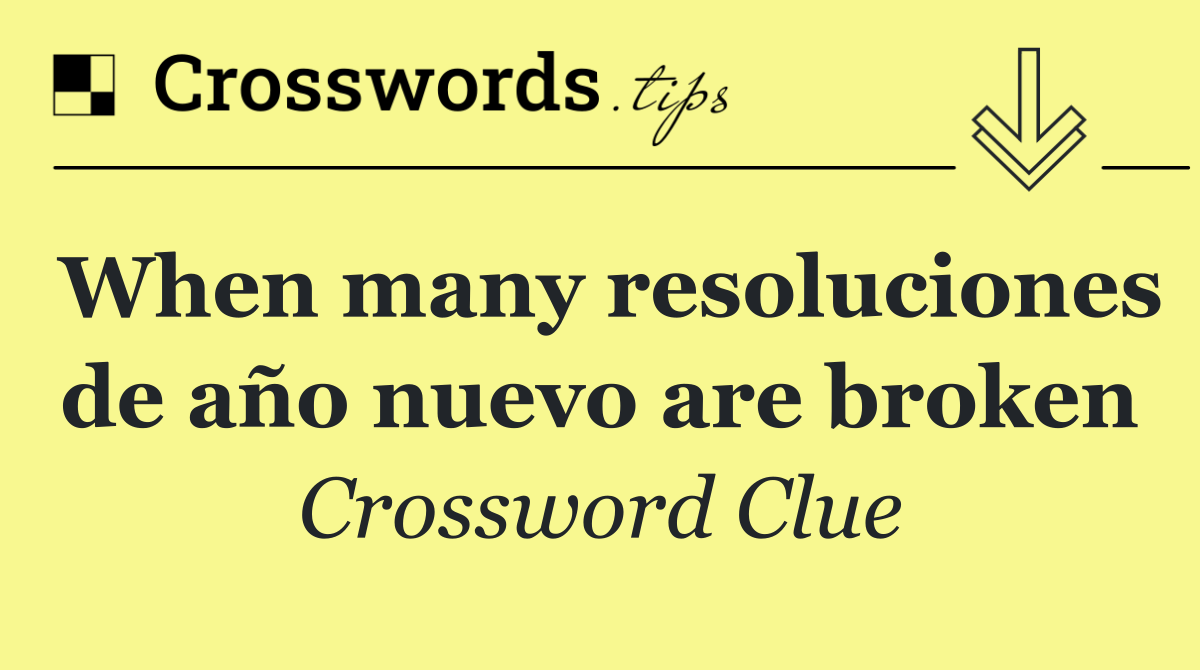 When many resoluciones de año nuevo are broken