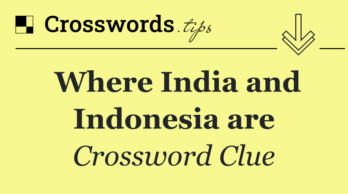Where India and Indonesia are