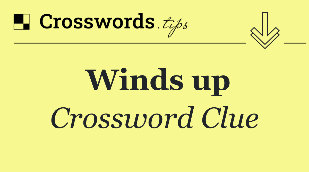 Winds up
