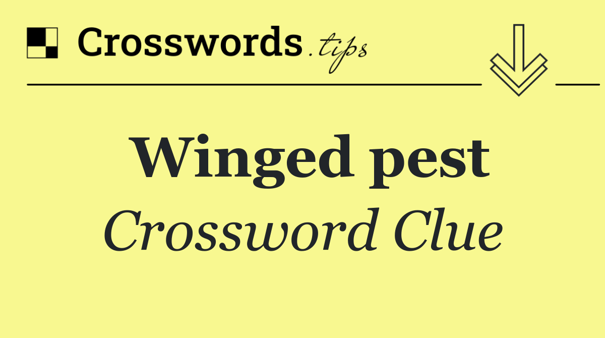 Winged pest