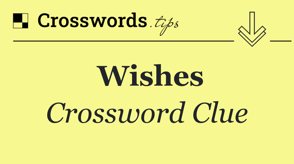 Wishes