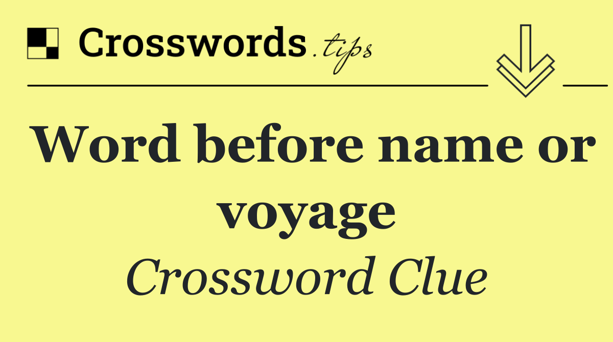 Word before name or voyage