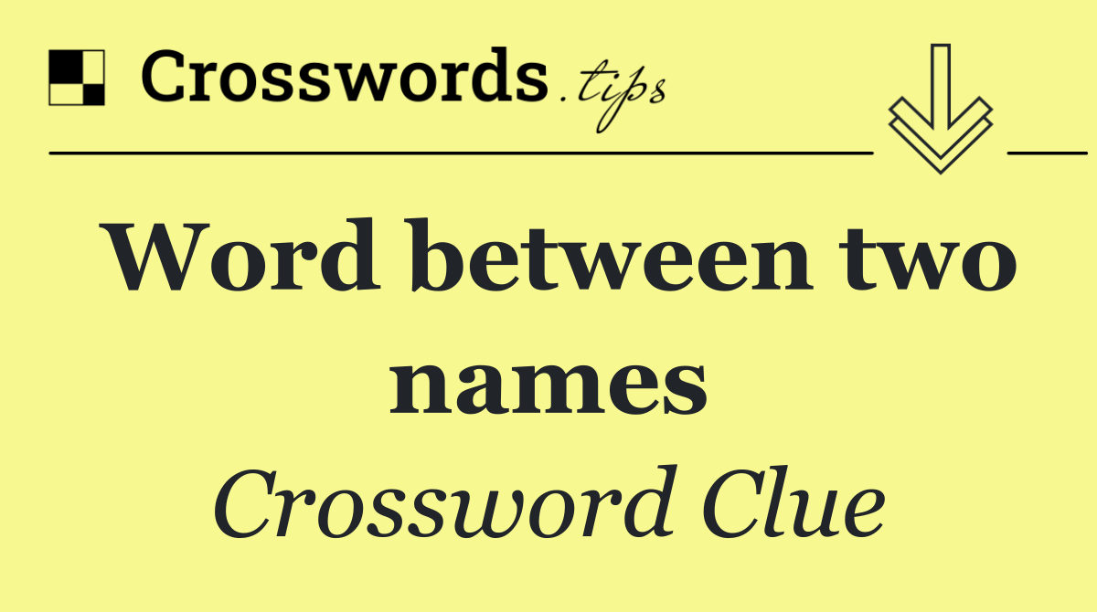 Word between two names