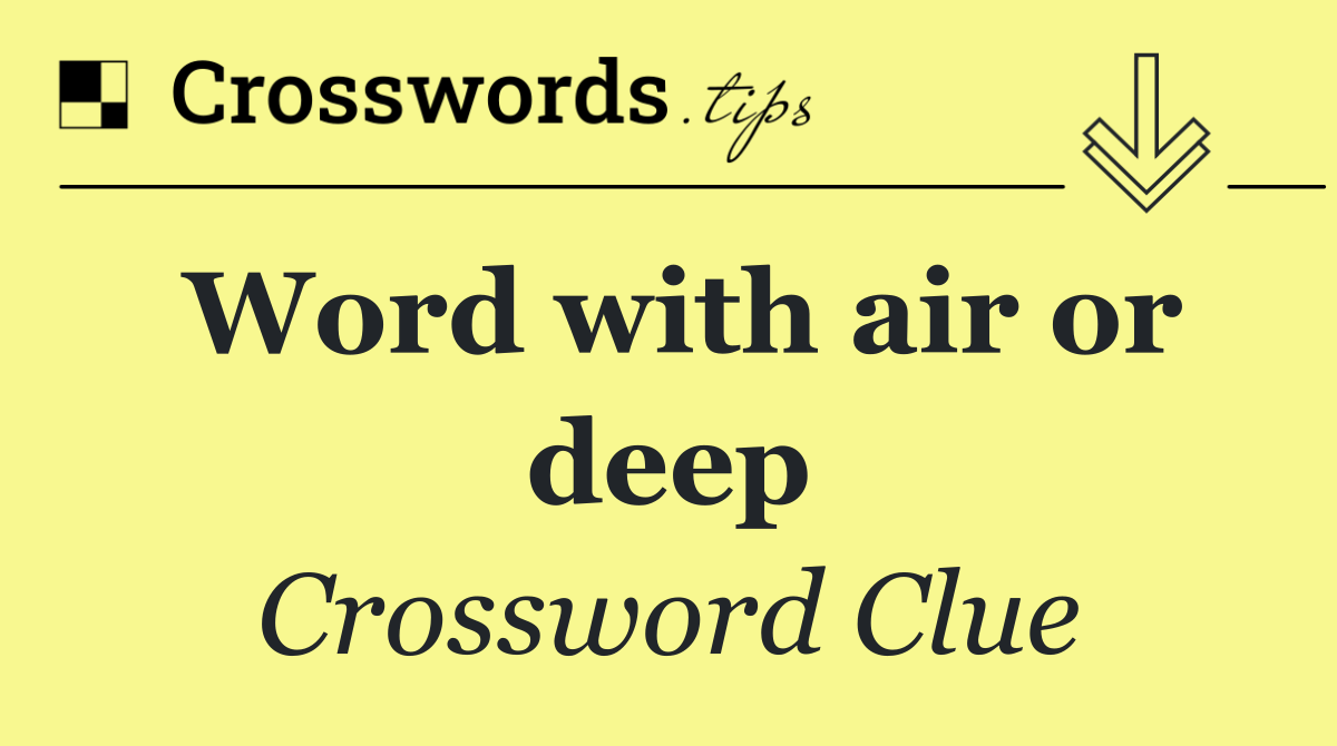 Word with air or deep