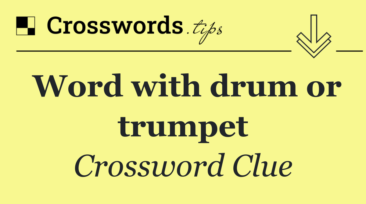 Word with drum or trumpet