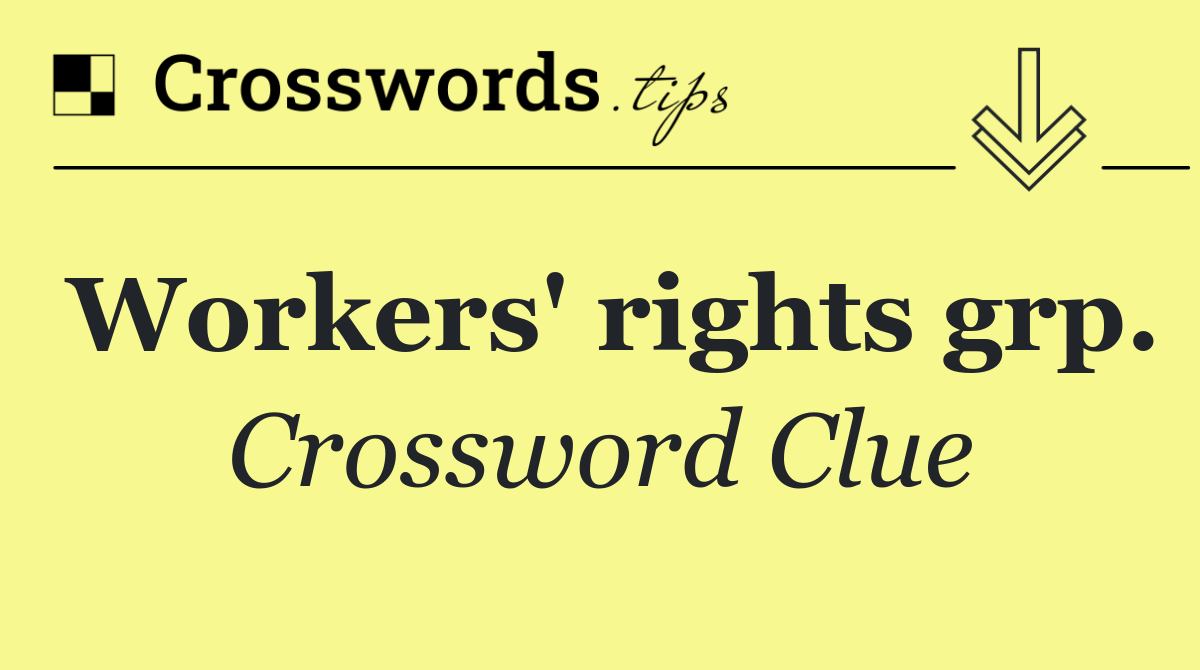 Workers' rights grp.