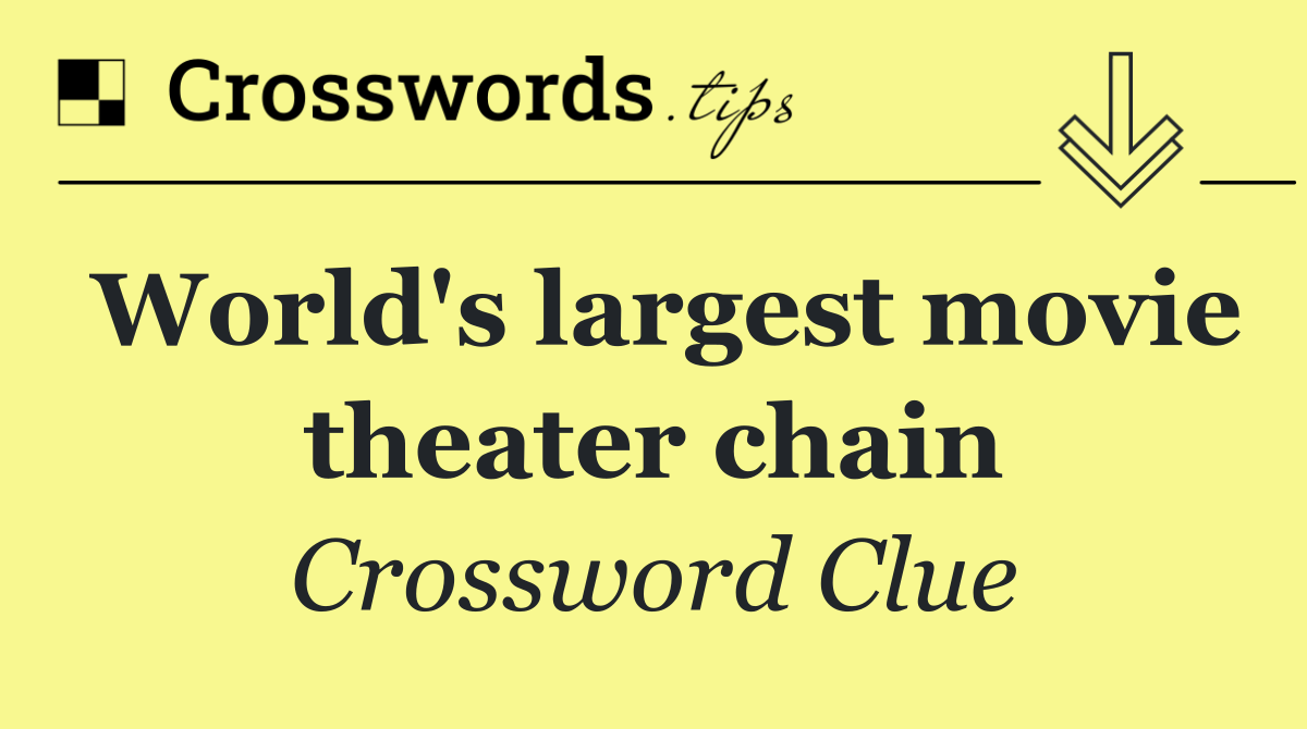 World's largest movie theater chain