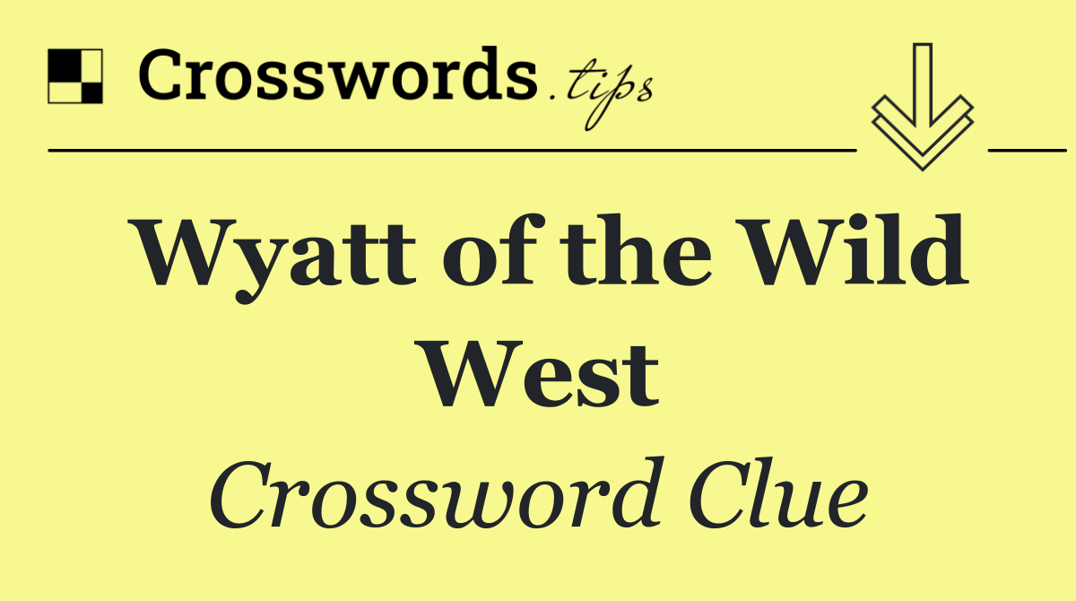 Wyatt of the Wild West