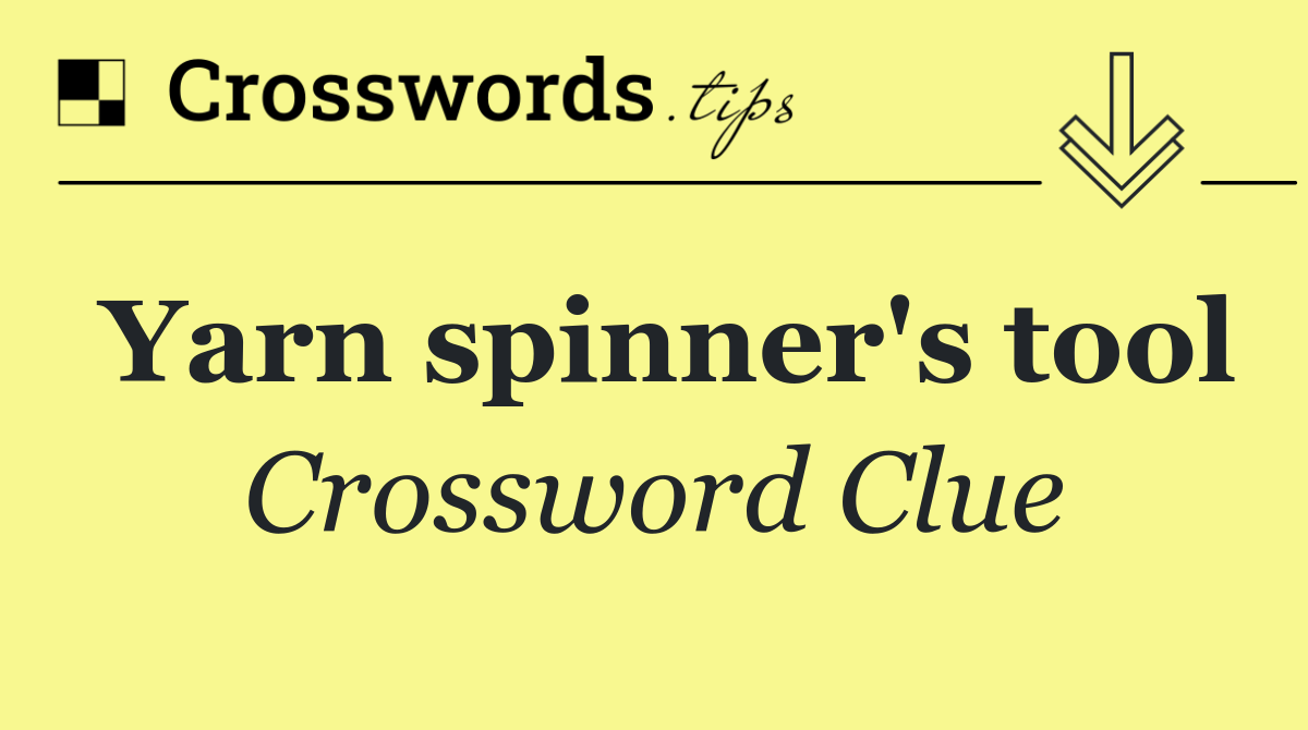 Yarn spinner's tool