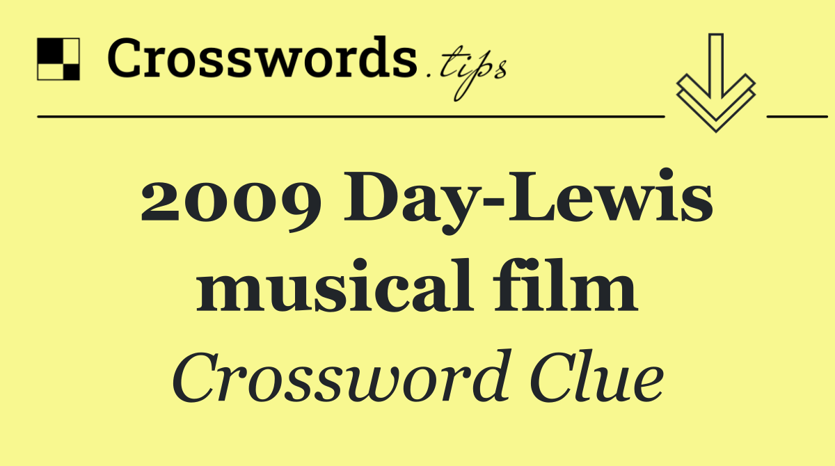 2009 Day Lewis musical film
