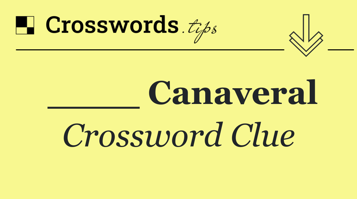____ Canaveral