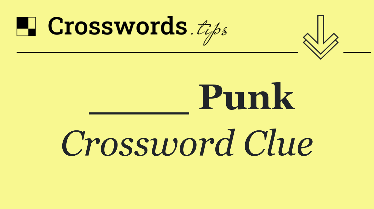 ____ Punk