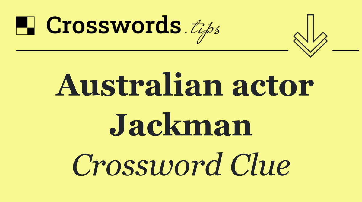 Australian actor Jackman