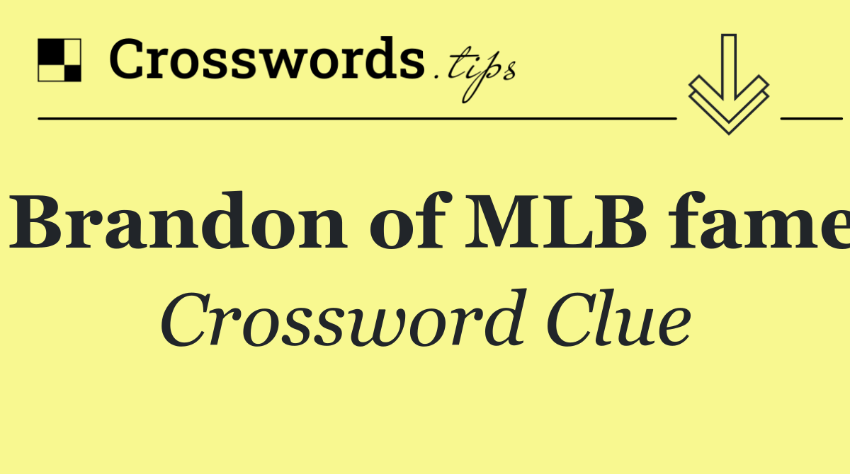 Brandon of MLB fame